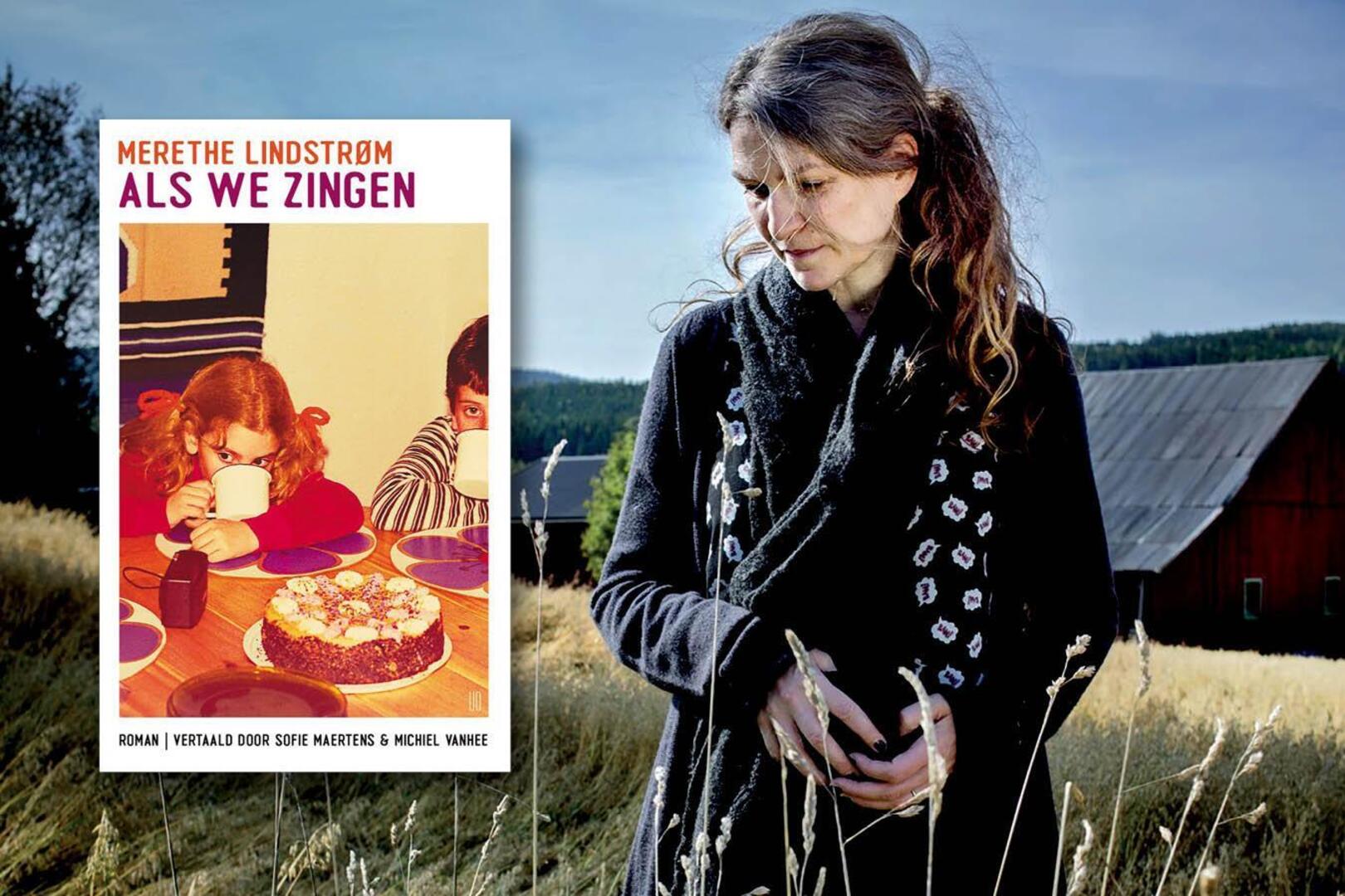 Merethe Lindstrøm schrijft met 'Als we zingen' een roman vol leed: voor ...